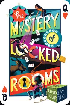 Cover of The Mystery of Locked Rooms by Lindsay Currie